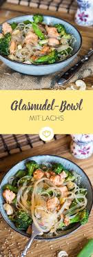 Asiatische Glasnudel Bowl Mit Lachs Und Sesam Rezept Lachsnudeln Glasnudeln Asiatische Rezepte