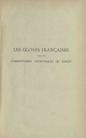 Les gloses franÃ§aises dans les commentaires talmudiques de Raschi