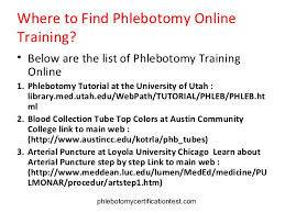 Obtaining the certificate of competence is gained after completing both parts of the training. Free Online Phlebotomy Training List