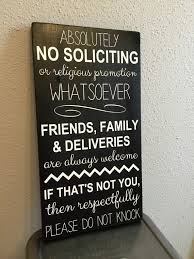 I have a walkway leading up to my front door. 100 No Soliciting Signs Ideas No Soliciting Signs No Soliciting Signs