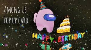 Check spelling or type a new query. Among Us Birthday Card How To Make Among Us Pop Up Card Diy Among Us Crafts Among Us Crafts Youtube