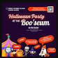 Halloween Party at the Boo’seum event image