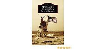 All departments audible books & originals alexa skills amazon devices amazon pharmacy amazon warehouse appliances apps & games arts, crafts & sewing automotive parts & accessories baby beauty & personal care books cds & vinyl cell phones & accessories clothing. Amazon Com Maryland S Ocean City Beach Patrol Images Of America 9781467103923 Craig Robert M Books
