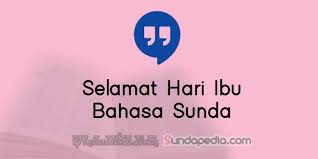Kata kata sunda kanyaah kolot healthy life. Ucapan Selamat Hari Ibu Bahasa Sunda Tahun 2020 Dan Artinya Sundapedia Com
