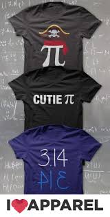 March 14—3/14—celebrates the mathematical wonder that is π, the first digits of which are 3, 1, and 4. Celebrate Pi Day With An Awesome Shirt From I Love Apparel Get Yours At Iloveapparel Com Pi Day Shirts Math Shirts Pi Shirt