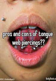 Pros And Con S Of Tongue Web Piercings