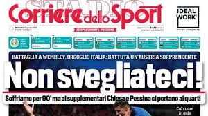 Per dovere di cronaca il corriere dello sport ha. Prima Pagina Corriere Dello Sport Non Svegliateci