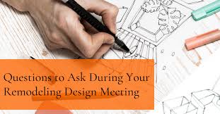 Accidents at home, house renovation, can you describe each room of your house? Questions To Ask During Your Remodeling Design Meeting