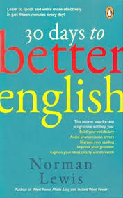 You actively practice almost everything you know, including pronunciation, grammar and vocabulary. 30 Days To Better English By Norman Lewis Penguin Books Bookganga Com