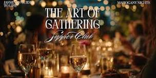 The Art of Gathering: "Soft Heat" — A Guided Supper Club Experience