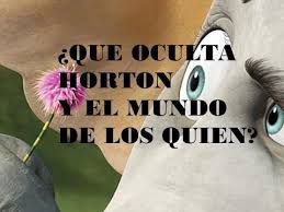 La Historia Inquietante Dentras De Horton Y El Mundo De Los Quien Peliculas Infantiles Mundo Historia