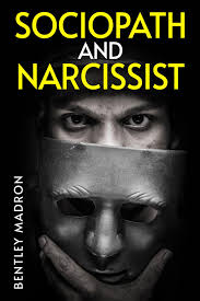 SOCIOPATH AND NARCISSIST eBook by Bentley Madron