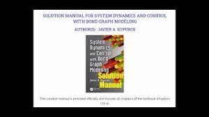 Solution Manual For System Dynamics And Control With Bond Graph Modeling Javier Kypuros Youtube