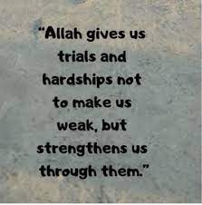 Grant you and your family sabr (sabar) in this difficult time, and reward you with khair both in this. 50 Islamic Quotes In English For Life