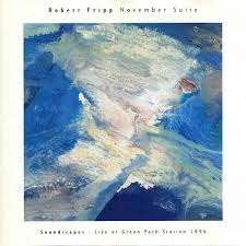 robert fripp november suite soundscapes live at green park station 1996 1997 cd discogs