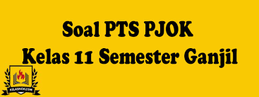 Soal Pts Pjok Kelas 11 Semester Ganjil Tahun Ajaran 2020 2021
