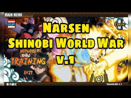 Naruto senki final mod is about fire will, fighting rekindle!. Naruto Senki Mod Shinobi World War V 1 Youtube