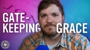 Gatekeeping Grace (w/ John Birkey)