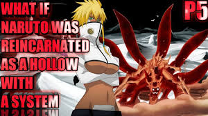 What Naruto was Reincarnated as a Hollow with a system ( part 5 ) The Next  Evolution - YouTube