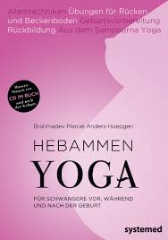 Vier wochen vor deinem entbindungstermin; Hebammenyoga Fur Schwangere Vor Wahrend Und Nach Der Geburt Anders Hoepgen Brahmadev Marcel Amazon De Bucher