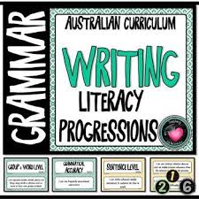 Writing Literacy Progressions Grammar Australian Curriculum Australian Curriculum Curriculum Printable Teaching Resources