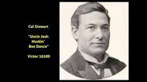 Cal Stewart "Uncle Josh Huskin' Bee Dance" Uncle Josh Weathersby at Pumpkin  Center, Punkin Center