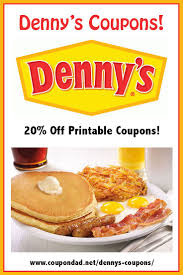 Always Have A New 20 Off Denny S Printable Coupon Dennys Coupons Restaurant Coupons Coupons
