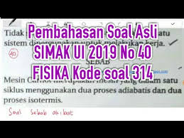 Pembahasan fisika simak ui 2019. Pembahasan Simak Ui 2019 No 40 Fisika Kode Soal 314 Youtube