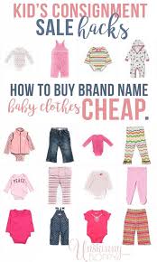 Kid S Consignment Sale Hacks How To Buy Brand Name Secondhand Baby Clothes Cheap From Thredup Kids Clothing Box Kids Clothing Brands Storing Kids Clothes