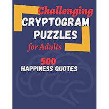 If this one's too difficult, just refresh the page to load another cryptogram. Buy Challenging Cryptogram Puzzles For Adults 500 Happiness Quotes Large Print Easy Cryptoquotes Paperback Large Print October 4 2020 Online In Usa B08khmx3zh
