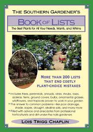 Additionally, the 2011 book of lists ranks colliers international tampa bay broker as #3. The Southern Gardener S Book Of Lists The Best Plants For All Your Needs Wants And Whims Chaplin Lois Trigg 0021692008440 Amazon Com Books