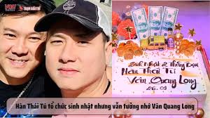 Hàn Thái Tú tổ chức sinh nhật hoành tráng, có hành động đặc biệt tưởng nhớ  Vân Quang Long