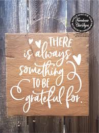 From fancy framed art to playful wall art decals, the right decor reflects your personality and adds style to every room. There Is Always Something To Be Grateful For Rustic Wood Farmhouse Style Sign Gratitude Wall Art Grateful Sign Fall Decor Autumn Decor 358