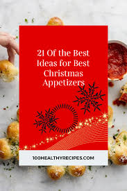 It's time to take a few days off and just relax with your loved ones. 21 Of The Best Ideas For Best Christmas Appetizers Best Diet And Healthy Recipes Ever Recipes Collection