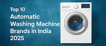 Top 10 Automatic Washing Machine Brands in India 2025