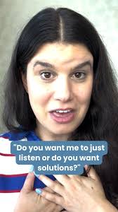 In any friendship, knowing what your friend needs in the moment is key.  Next time they come to you with a problem, try asking, “Do you want me to  just listen or do you want solutions?” This simple ...