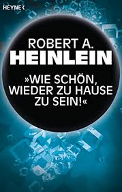 Vor fünf tagen wurde ich operiert. Wie Schon Wieder Zu Hause Zu Sein Erzahlung Ebook Heinlein Robert A Hundertmarck Rosemarie Amazon De Kindle Shop