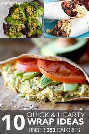 10 Quick Hearty Wrap Ideas Under 350 Calories Hello Healthyhello Healthy Healthy Recipes 300 Calories Bon Appetit