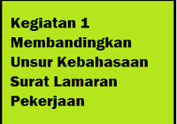 Maybe you would like to learn more about one of these? Kegiatan 1 Membandingkan Unsur Kebahasaan Surat Lamaran Pekerjaan Operator Sekolah