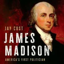 James Madison Audiobook by Jay Cost read by Dan Woren