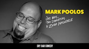 Mark Poolos: One Wife, Two Daughter, Zero Influence (2019)