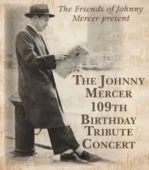 tickets johnny mercers 109th birthday bash sold out