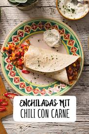 Enchiladas Mit Chili Con Carne Rezepte Enchiladas Rezept Chili Con Carne