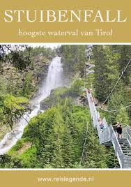 Wandelen Naar Stuibenfall Hoogste Waterval In Tirol Reislegende Nl In 2020 Oostenrijk Reizen Tirol Vakanties