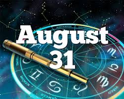 Jul 20, 2020 · 31 reasons to celebrate in august special days and unconventional holidays to observe. August 31 Birthday Horoscope Zodiac Sign For August 31th