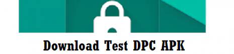 Please note that this app is for development purposes only. Test Dpc Download For Pc Free Apk Windows Ios Test Dpc Apk Download