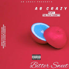Free Mp3 Download Bitter Sweet By Ab Crazy Ft The Fraternity Mp3 Downloads Free Music Video Fraternity Original Song