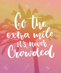 Go The Extra Mile Its Never Crowded Motivation Quote About Progress And Dreams On Pink Vintage Background With Palm Silhouette Royalty Free Cliparts Vectors And Stock Illustration Image 84283137