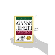 Librivox recording of as a man thinketh by james allen. As A Man Thinketh From Poverty To Power James Allen Paperback Walmart Canada