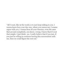 I Wish This Was Possible All I Want To Do Is Talk To You I Wanna Be High On You Quotes Talking To You All I Want